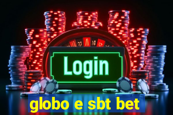 globo e sbt bet